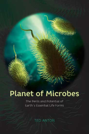 Ted Anton - Planet of Microbes