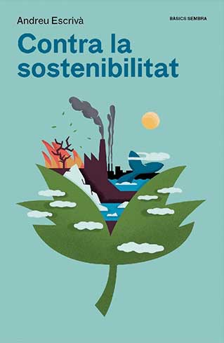 Portada de Contra la sostenibilitat, d'Andreu Escrivà